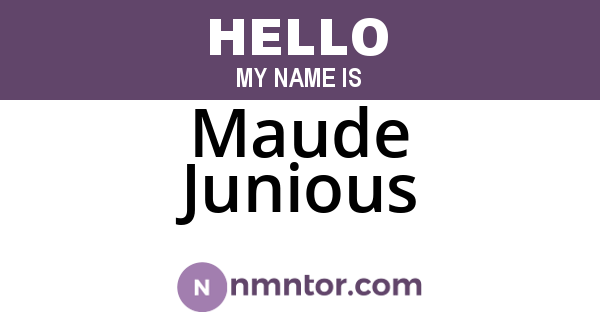 Maude Junious