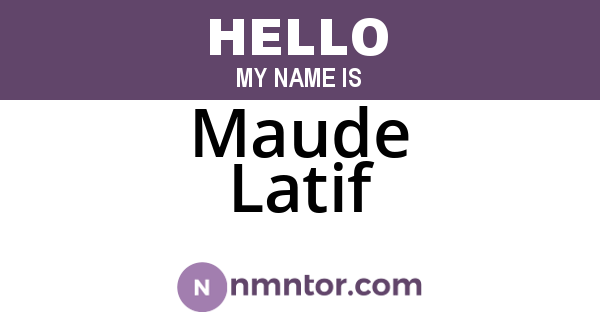 Maude Latif