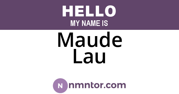 Maude Lau