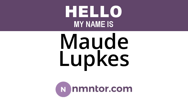 Maude Lupkes