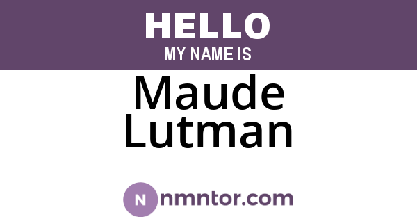 Maude Lutman