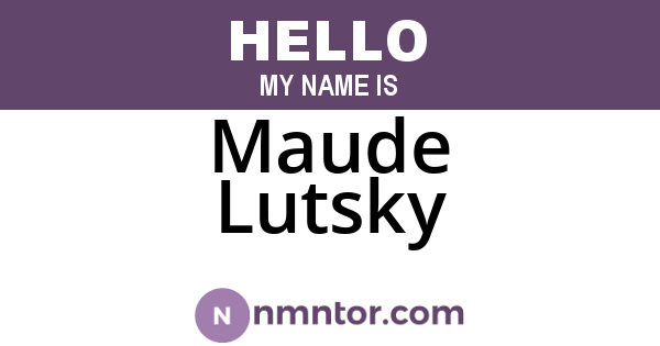 Maude Lutsky