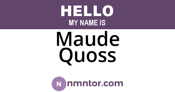 Maude Quoss