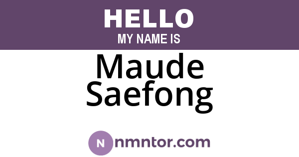 Maude Saefong