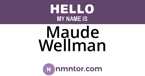 Maude Wellman