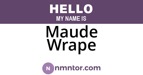 Maude Wrape