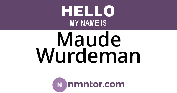 Maude Wurdeman