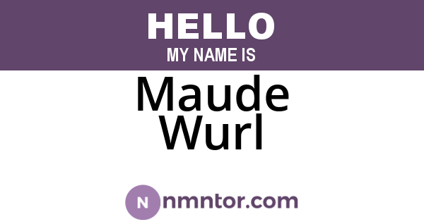 Maude Wurl