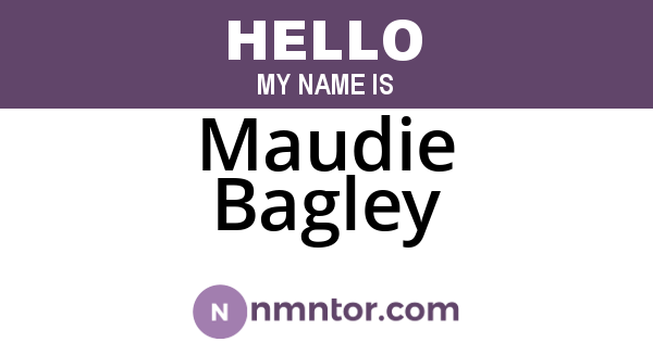 Maudie Bagley