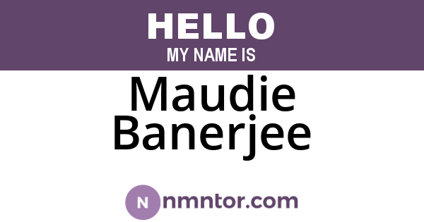 Maudie Banerjee
