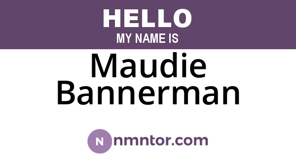 Maudie Bannerman