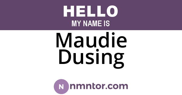 Maudie Dusing