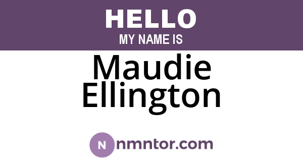 Maudie Ellington