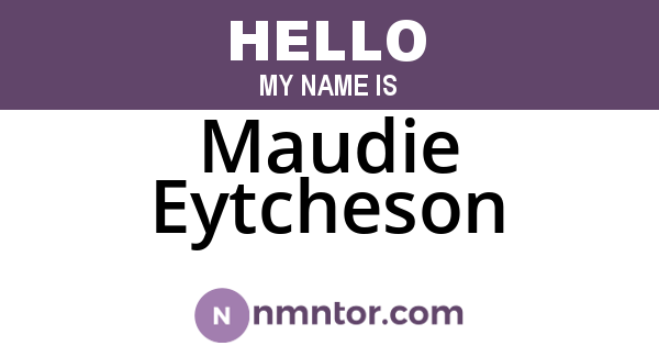 Maudie Eytcheson