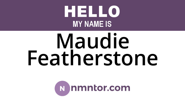 Maudie Featherstone