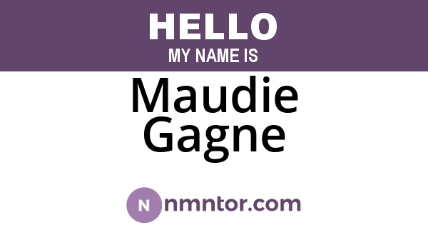 Maudie Gagne