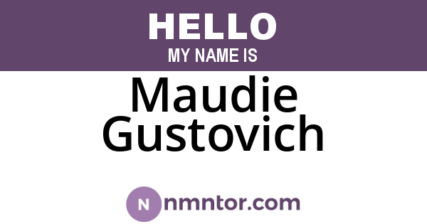 Maudie Gustovich