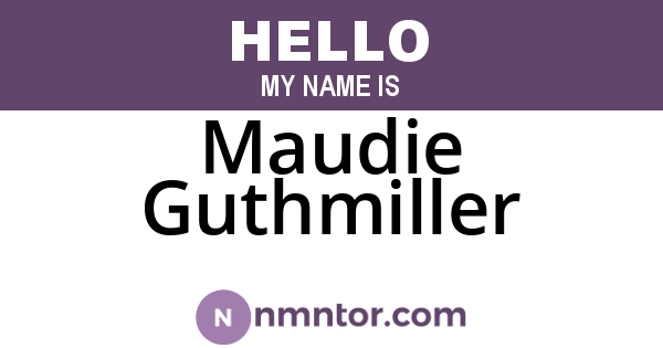 Maudie Guthmiller