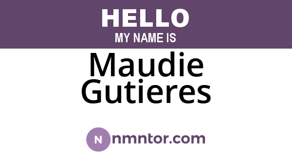 Maudie Gutieres