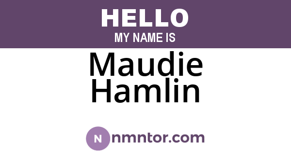 Maudie Hamlin