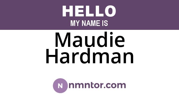 Maudie Hardman
