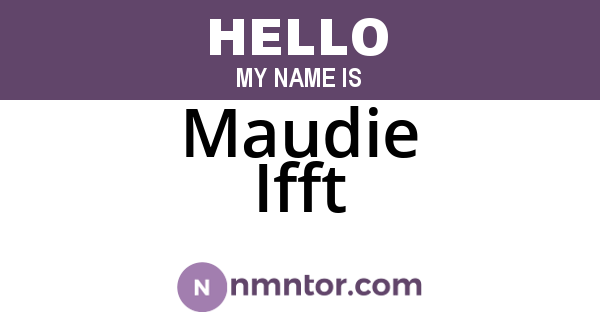 Maudie Ifft