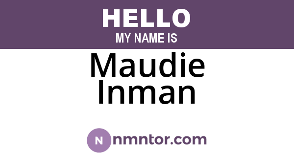 Maudie Inman