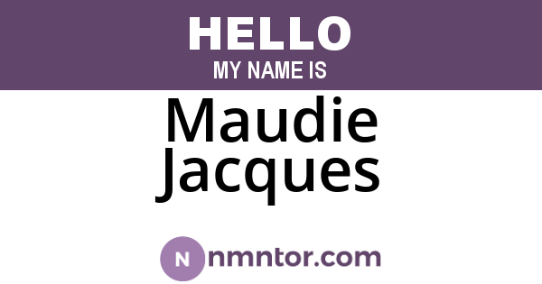 Maudie Jacques