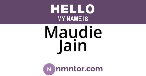 Maudie Jain