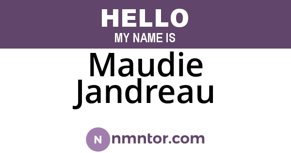 Maudie Jandreau
