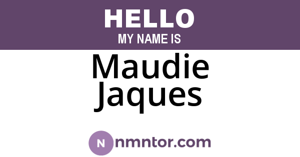 Maudie Jaques
