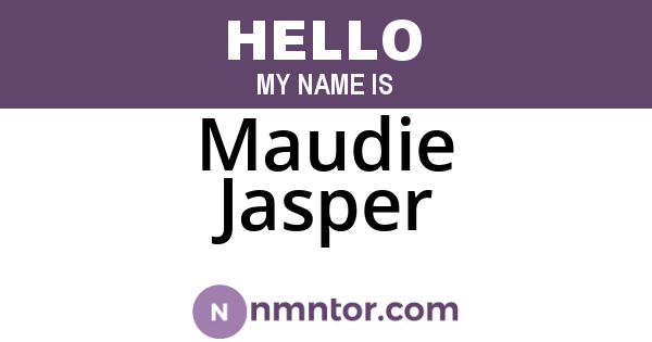 Maudie Jasper