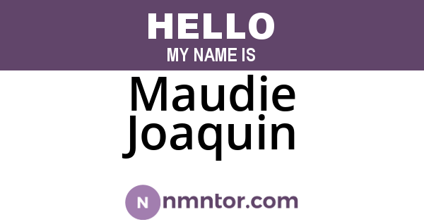 Maudie Joaquin