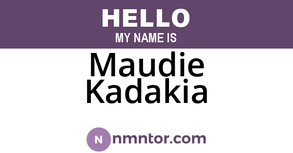 Maudie Kadakia