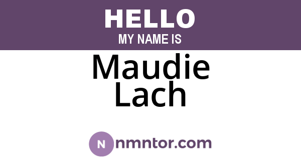 Maudie Lach