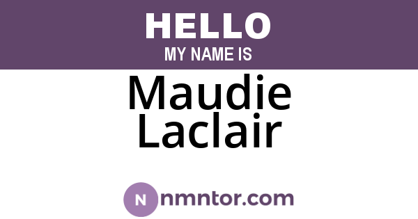 Maudie Laclair