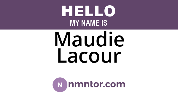 Maudie Lacour
