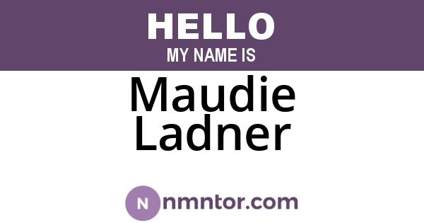 Maudie Ladner