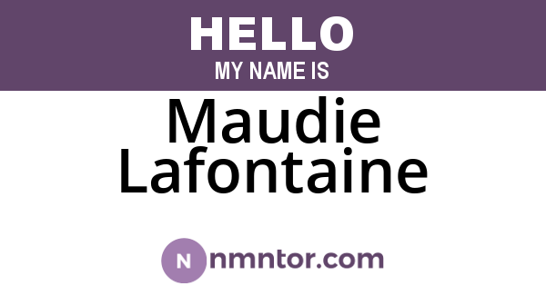 Maudie Lafontaine