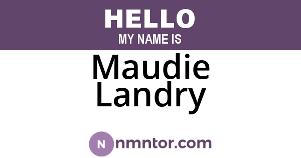 Maudie Landry