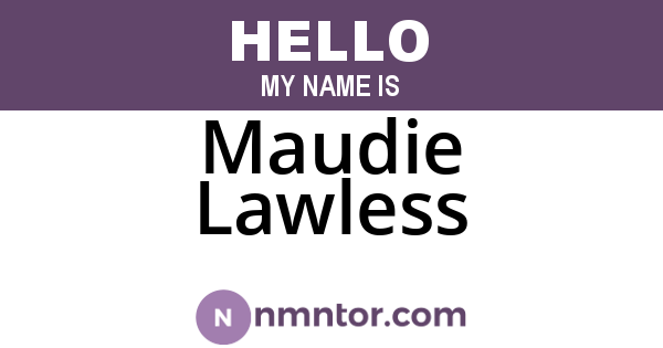 Maudie Lawless