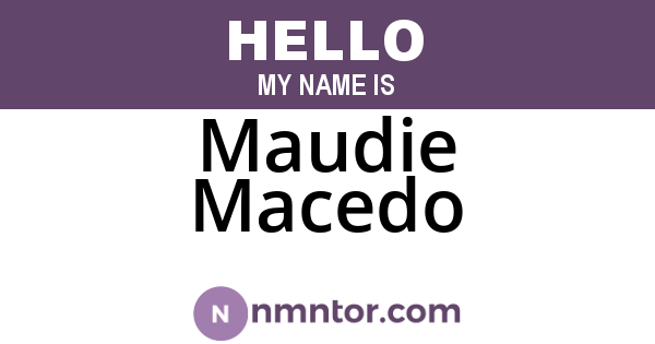 Maudie Macedo