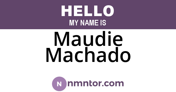 Maudie Machado