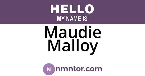 Maudie Malloy