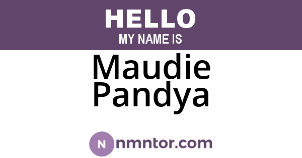 Maudie Pandya