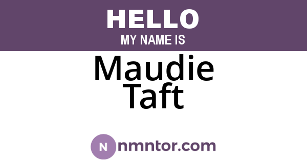Maudie Taft