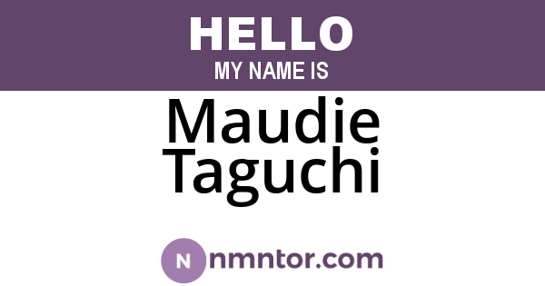 Maudie Taguchi