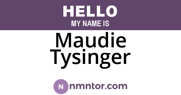 Maudie Tysinger