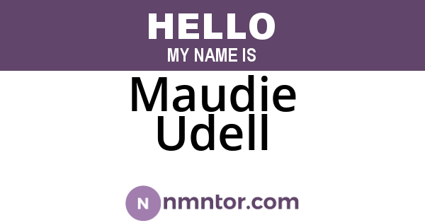 Maudie Udell