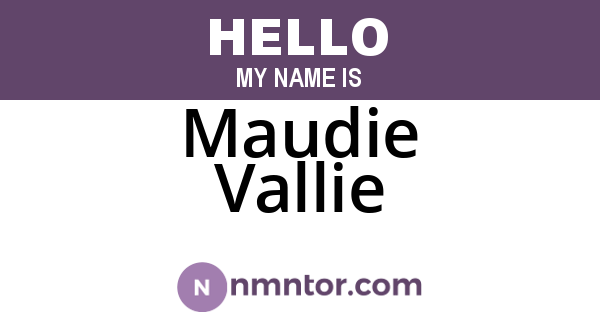 Maudie Vallie
